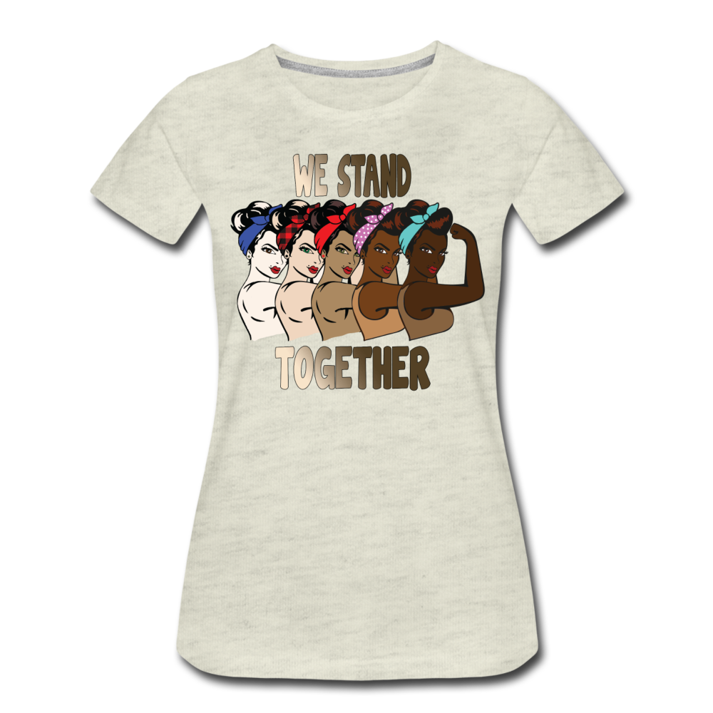 We Stand Together T-Shirt - heather oatmeal