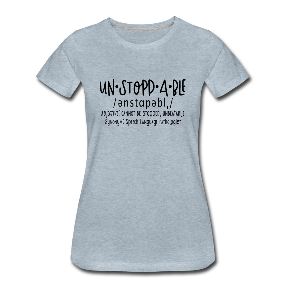 Unstoppable Premium T-Shirt - heather ice blue