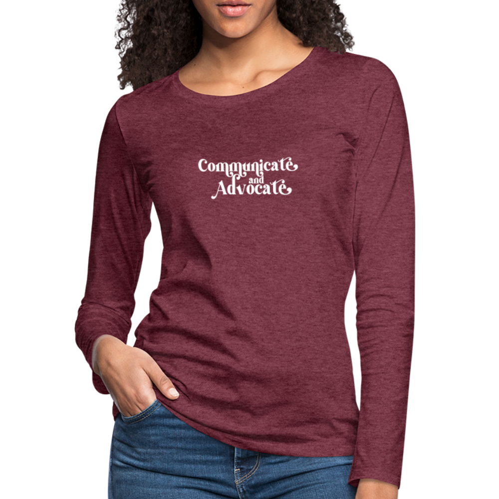 Communicate and Advocate (Women's Fit) - heather burgundy