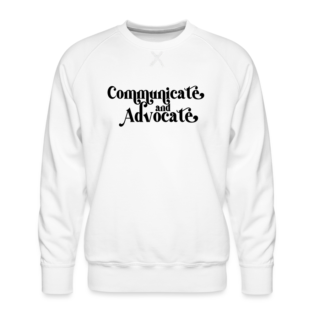 Communicate and Advocate Crewneck Sweatshirt - white